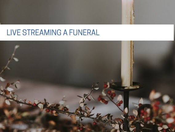 FUNERAL VIDEO STREAMING TO REMEMBER ALWAYS THE TIME OF SORROW
