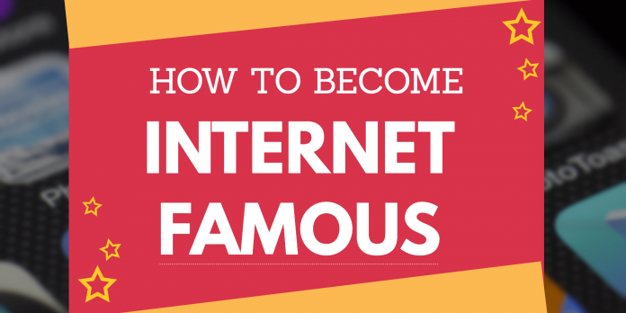 How to become famous in 10 simple steps